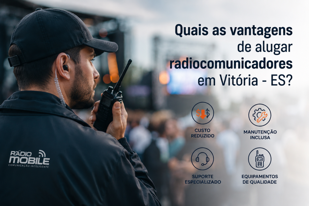 Quais as vantagens de alugar radiocomunicadores em Vitória - ES